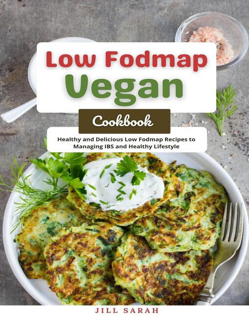 Title details for Low Fodmap Vegan Cookbook by Jill Sarah - Wait list